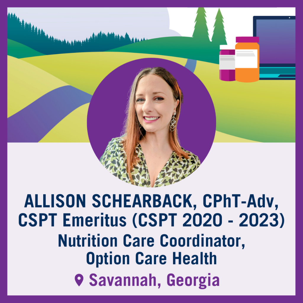 Tech Trek Navigator: Allison Schearback, CPhT-Adv, CSPT Emeritus (CSPT 2020 – 2023)