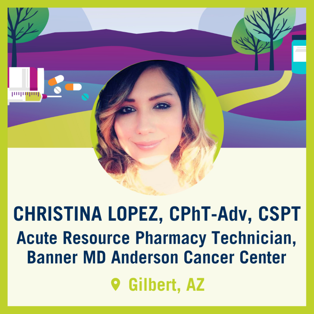 Tech Trek Navigator: Christina Lopez, CPhT-Adv, CSPT