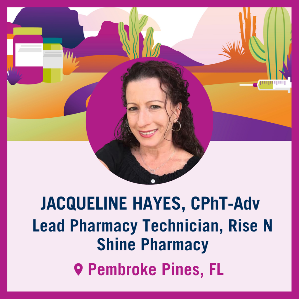 Tech Trek Navigator: Jacqueline Hayes, CPhT-Adv