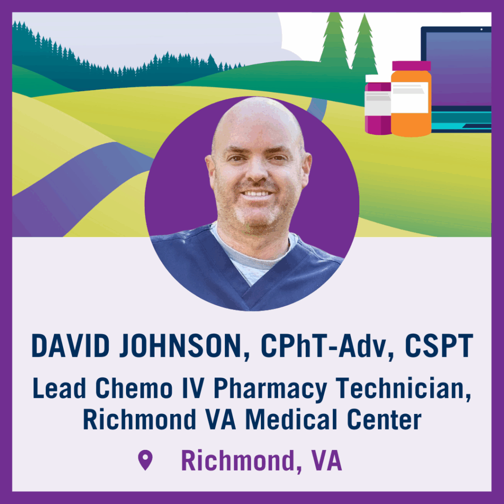 Tech Trek Navigator: David Johnson, CPhT-Adv, CSPT